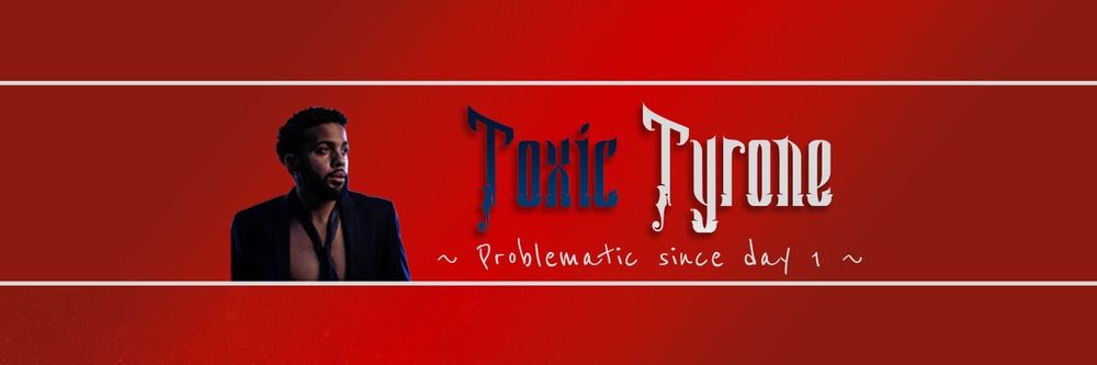 toxictyrone OnlyFans profile picture