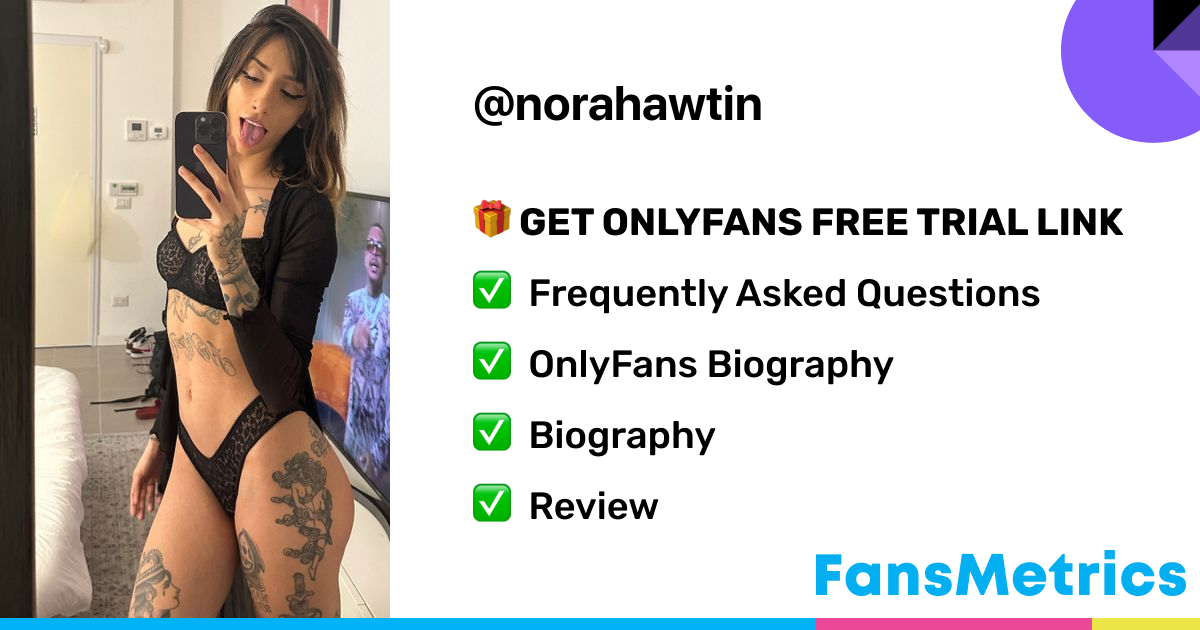 norahawtin OnlyFans Free Trial XXX Photos FansMetrics com 