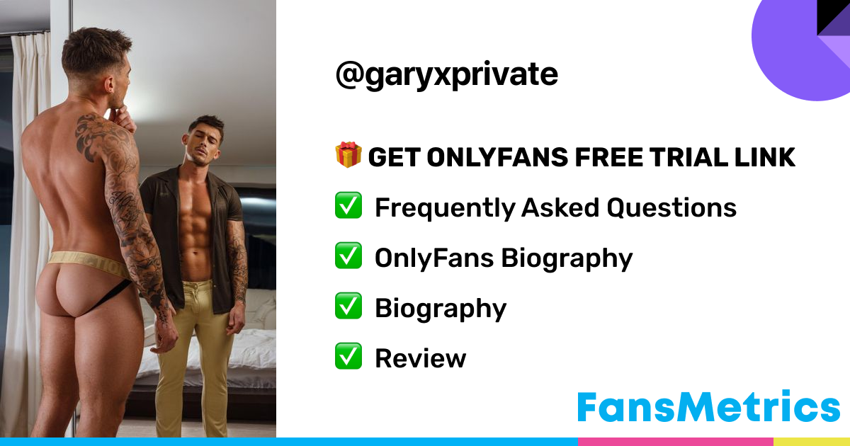 garyxprivate OnlyFans Free Trial XXX Photos FansMetrics com 