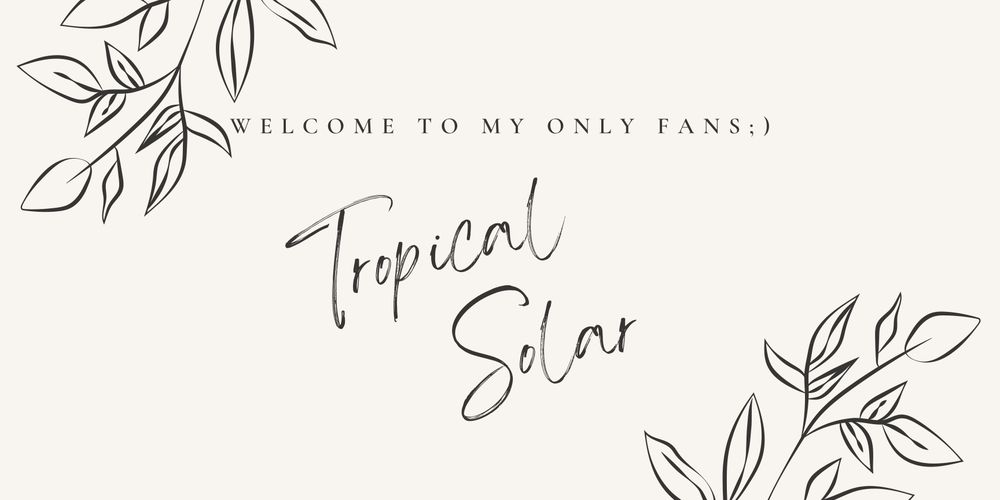 tropicalsolar OnlyFans profile picture