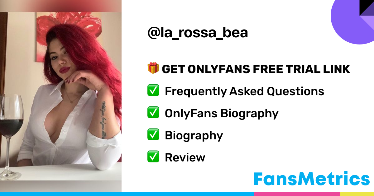 la_rossa_bea OnlyFans - Free Trial - Photos - Socials | FansMetrics.com
