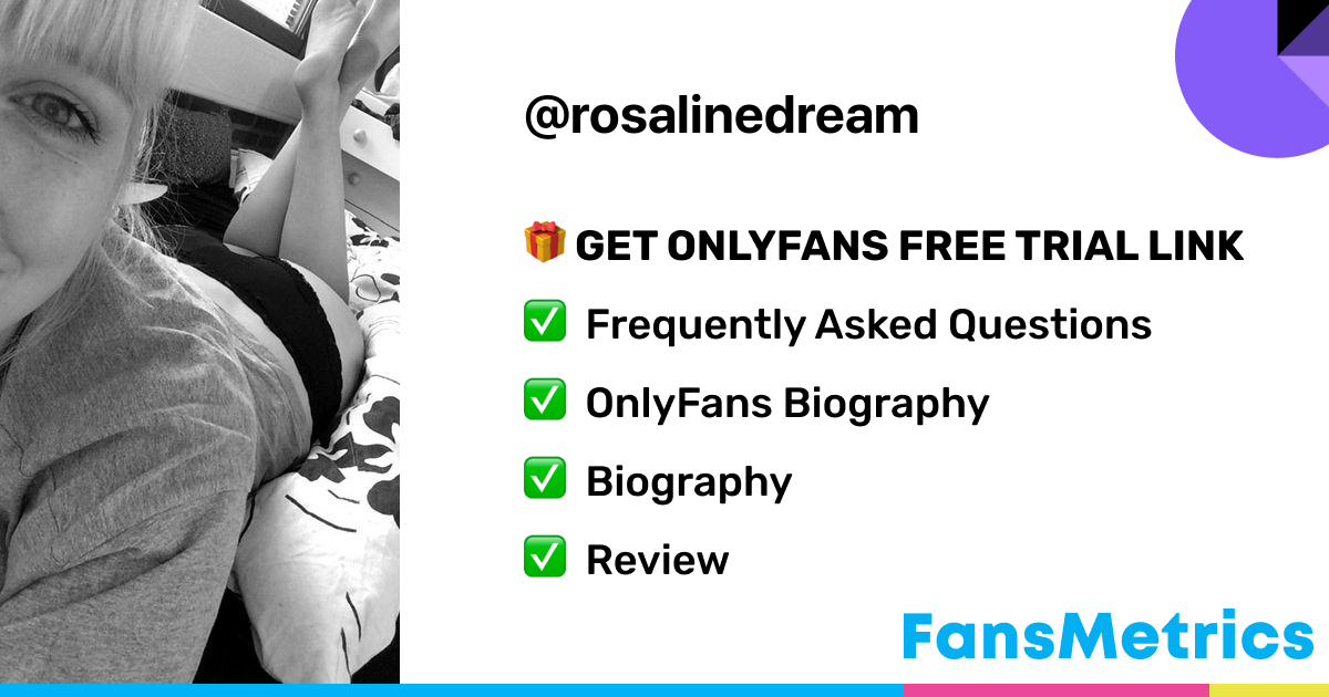 rosalinedream OnlyFans - Free Trial - Photos - Socials | FansMetrics.com