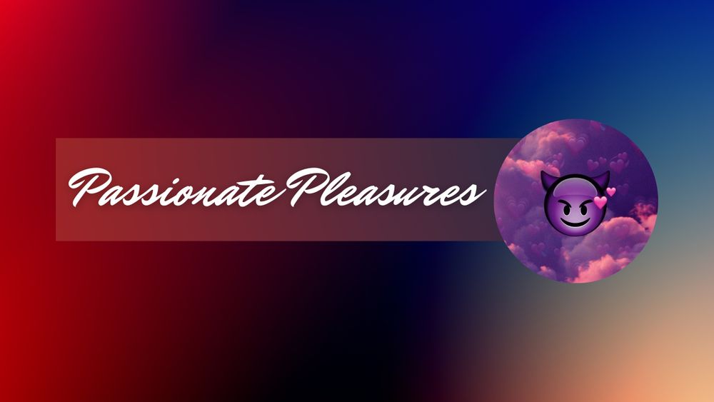 passionatepleasuresxxx OnlyFans profile picture