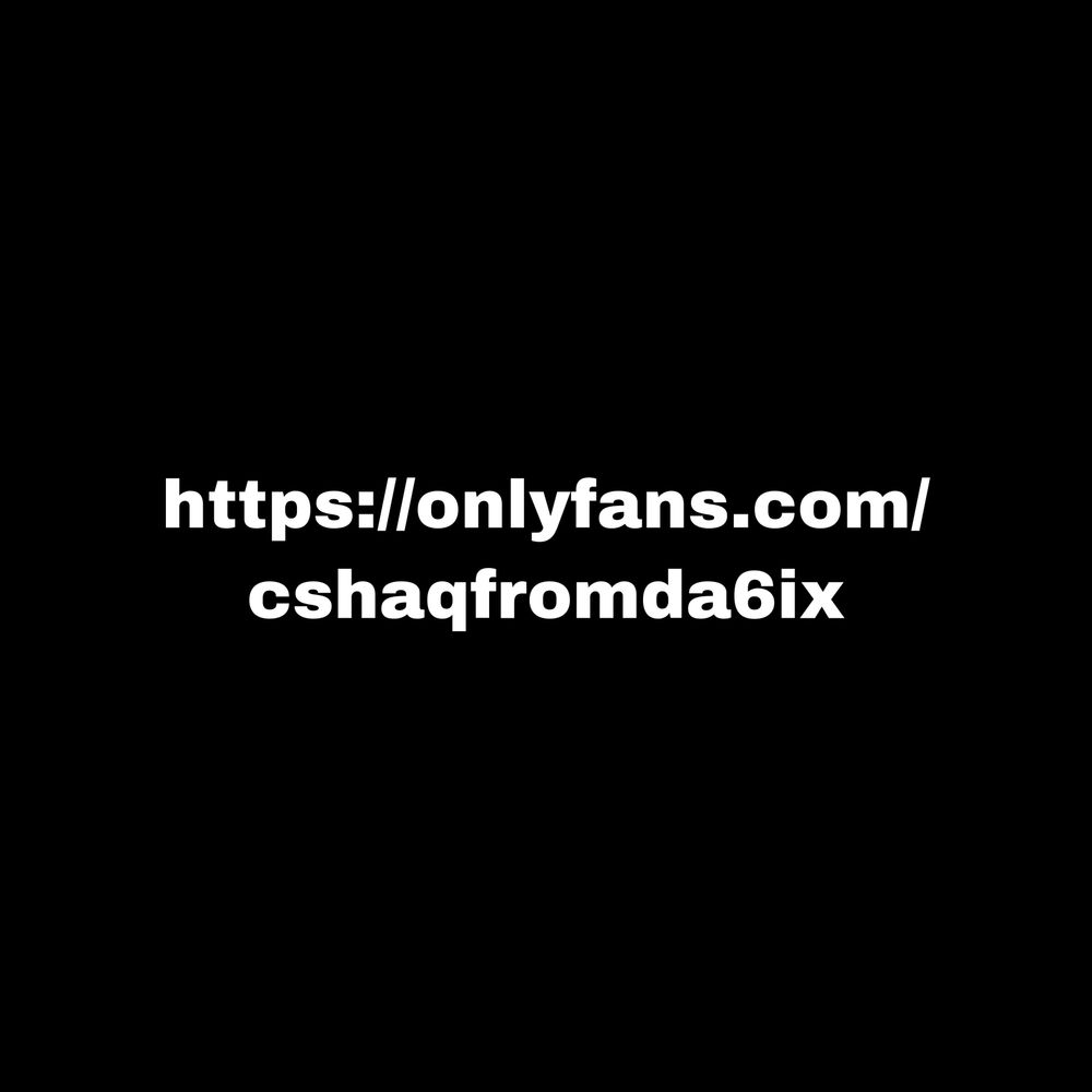 cshaqfromda6ix OnlyFans profile picture