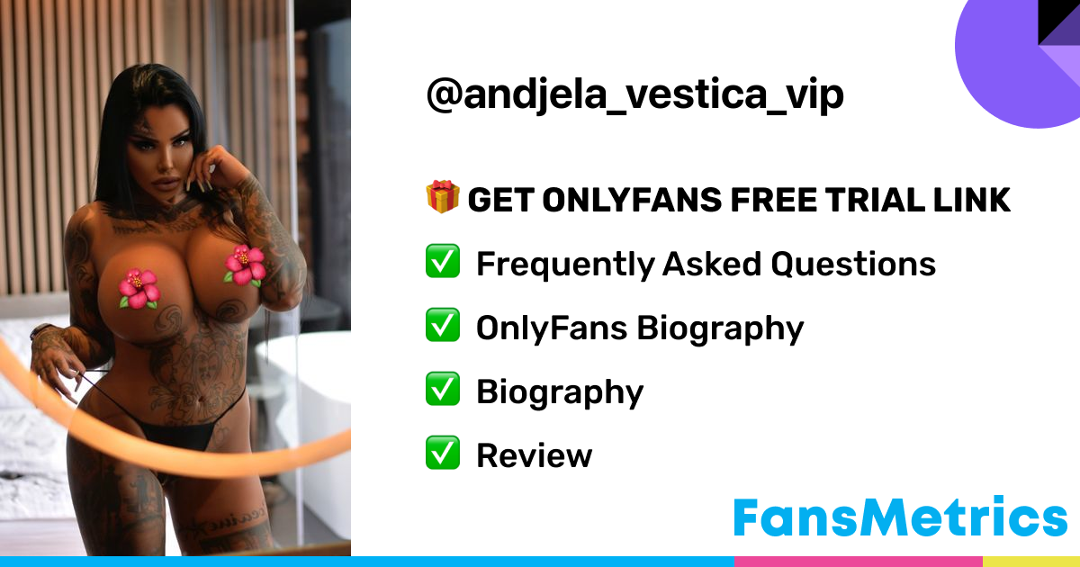 andjela_vestica_vip OnlyFans - Free Trial - Photos - Socials |  FansMetrics.com