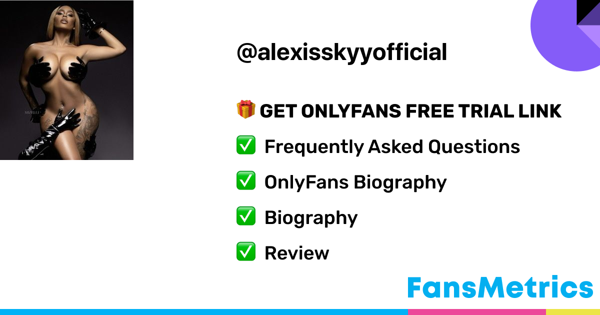 Alexisskyyofficial OnlyFans Leaked - Free Access