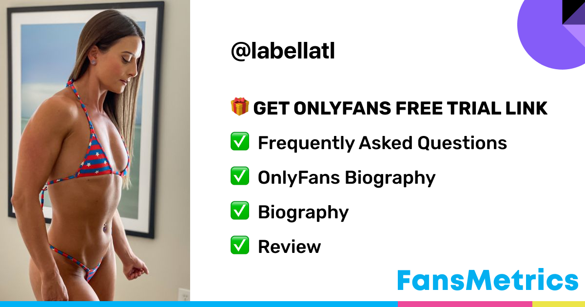 labellatl OnlyFans - Free Trial - Photos - Socials | FansMetrics.com