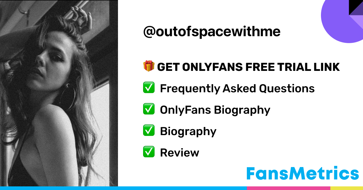 outofspacewithme OnlyFans Free Trial XXX Photos FansMetrics com 