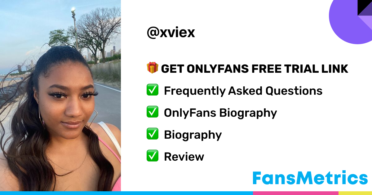 xviex OnlyFans - Free Trial - Photos - Socials | FansMetrics.com