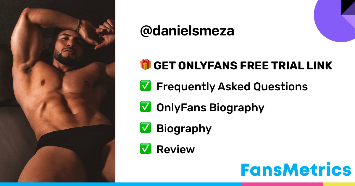 danielsmeza OnlyFans Free Trial XXX Photos FansMetrics com 