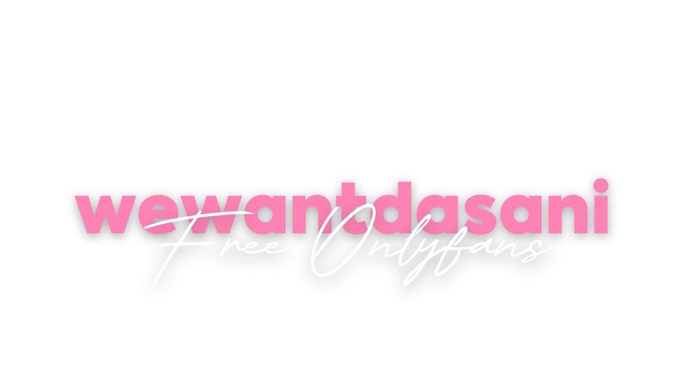 wewantdasani OnlyFans profile picture