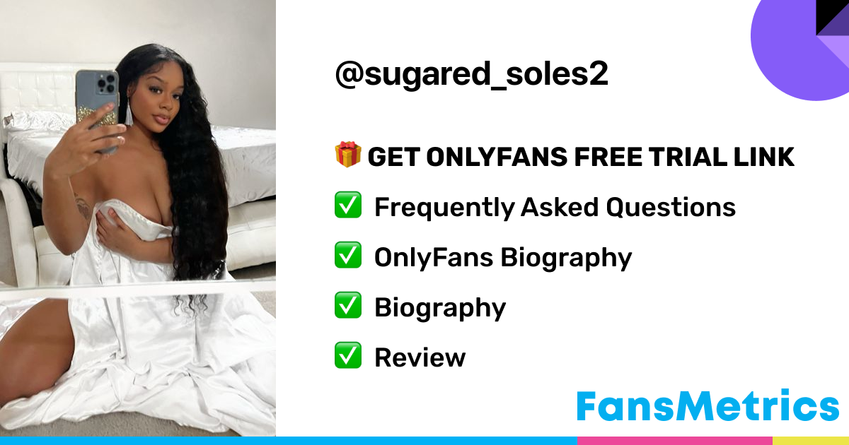 sugared_soles2 OnlyFans - Free Trial - Photos - Socials | FansMetrics.com