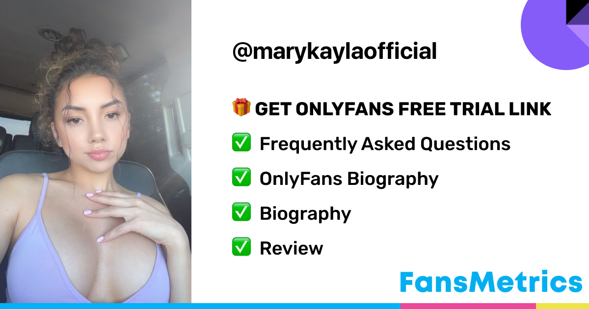 marykaylaofficial OnlyFans - Free Trial - Photos - Socials | FansMetrics.com