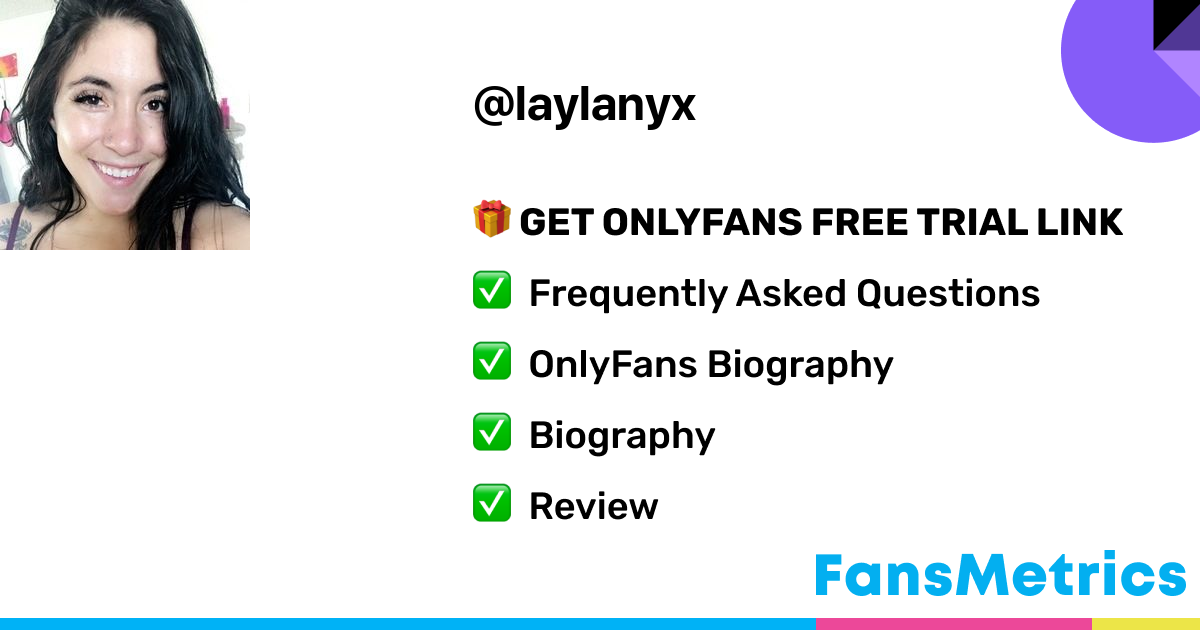 Miss Layla - Laylanyx OnlyFans Leaked