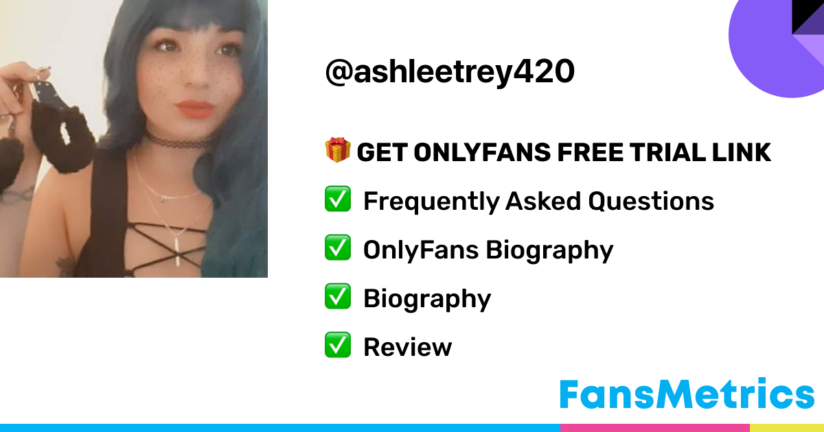 Ashlee Trey - Ashleetrey420 OnlyFans Leaked