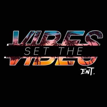Set The Vibes ENT.