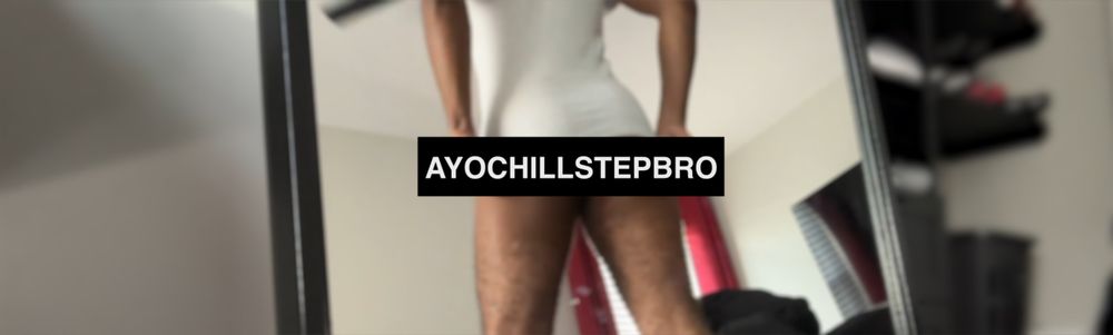 ayochillstepbro OnlyFans profile picture