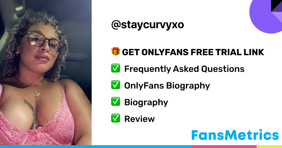 Curvy - Staycurvyxo OnlyFans Leaked