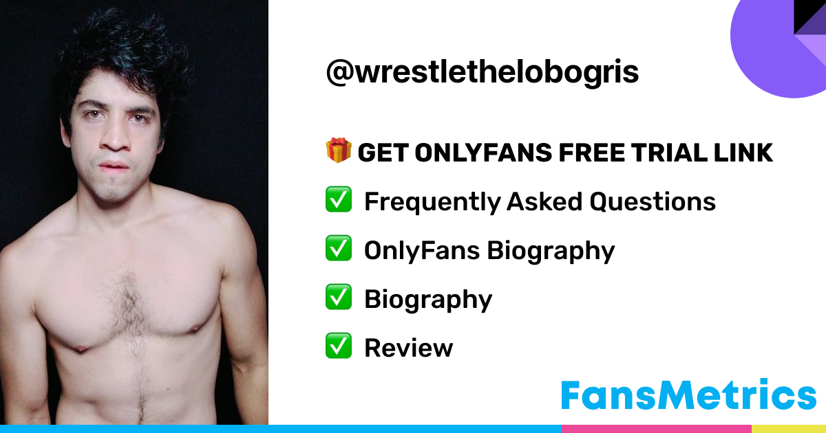 wrestlethelobogris OnlyFans - Free Trial - Photos - Socials |  FansMetrics.com