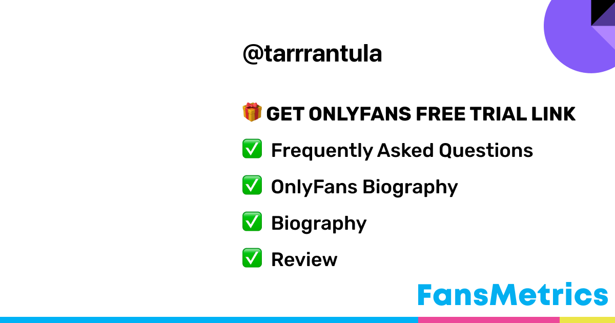 tarrrantula OnlyFans - Free Trial - Photos - Socials | FansMetrics.com