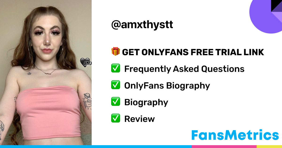 amxthystt OnlyFans - Free Trial - Photos - Socials | FansMetrics.com
