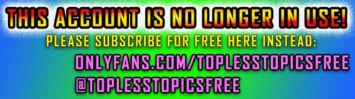 topless-topics OnlyFans profile picture
